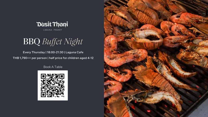 BBQ Buffet Night | Every Thursday at Dusit Thani Laguna Phuket