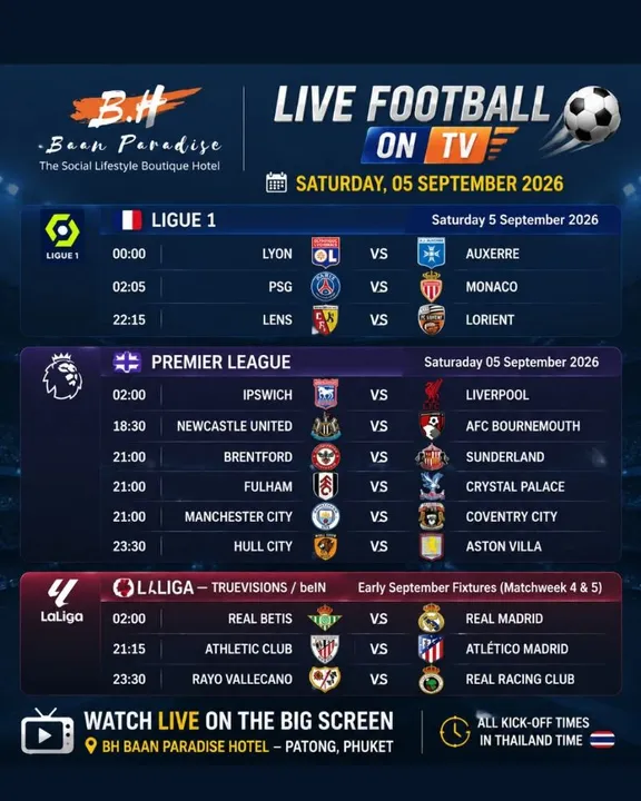 ⚽🔥 MATCH DAY AT BH BAAN PARADISE HOTEL 🔥⚽
Saturday, 5 September 2026 at BH Baan Paradise