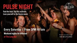 PULSE NIGHT 🔴 at The Long Bar Phuket
